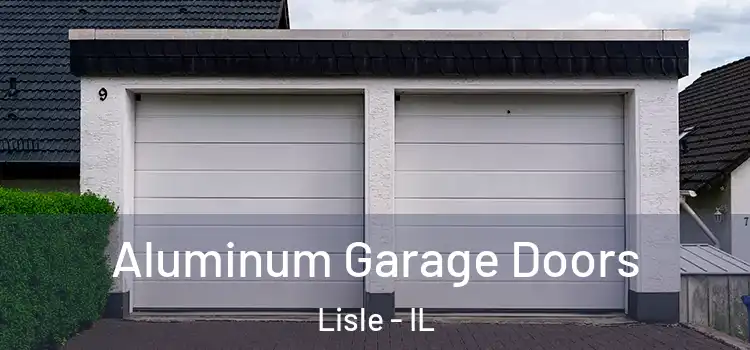  Aluminum Garage Doors Lisle - IL
