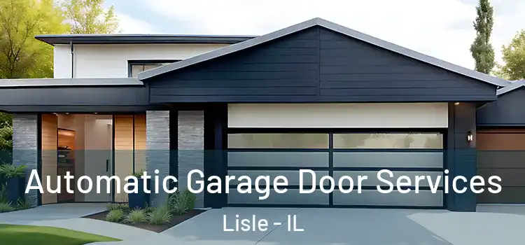  Automatic Garage Door Services Lisle - IL