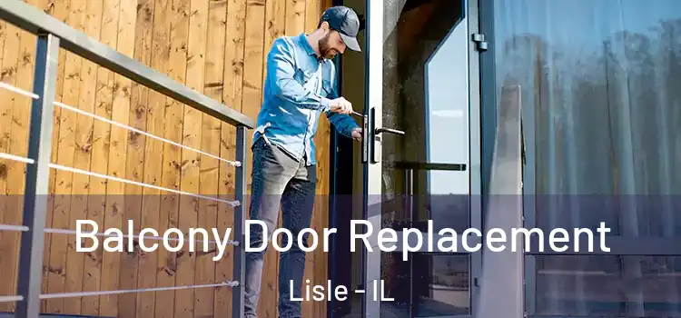  Balcony Door Replacement Lisle - IL