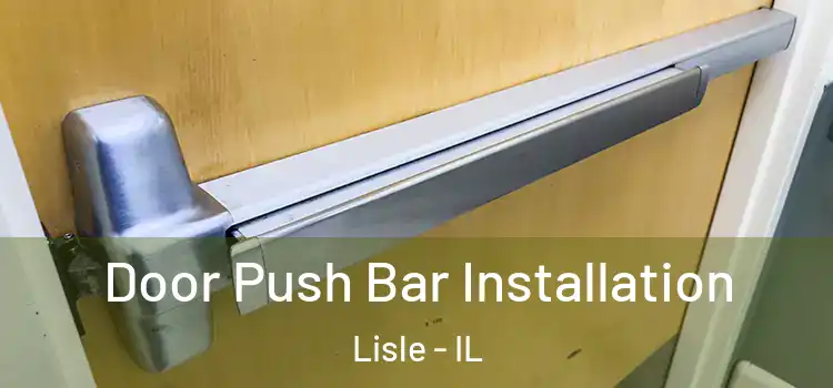 Door Push Bar Installation Lisle - IL