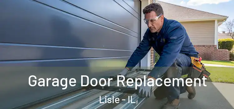  Garage Door Replacement Lisle - IL