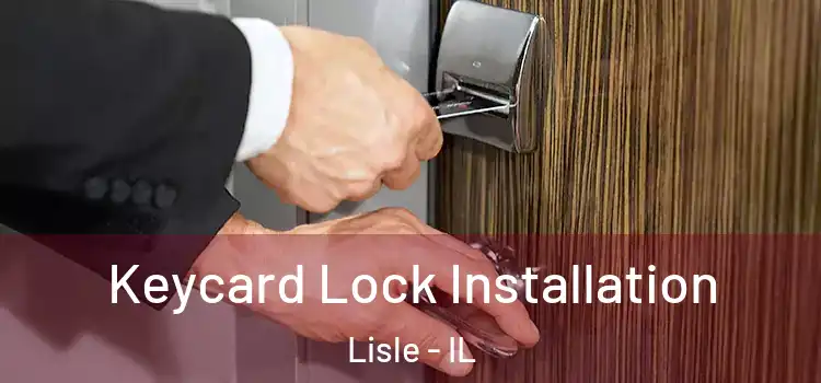 Keycard Lock Installation Lisle - IL